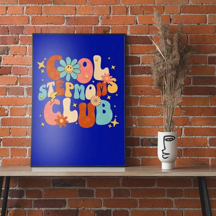 Cool Moms Club Retro Groovy Funny MotherS Day New Stepmom Cool Gift Poster