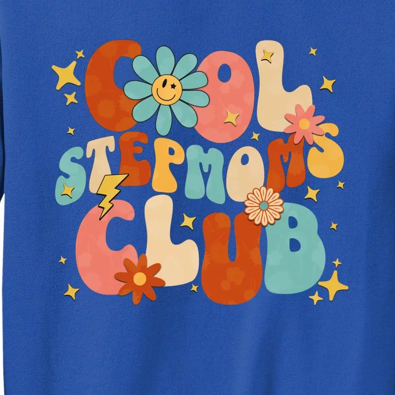 Cool Moms Club Retro Groovy Funny MotherS Day New Stepmom Cool Gift Tall Sweatshirt