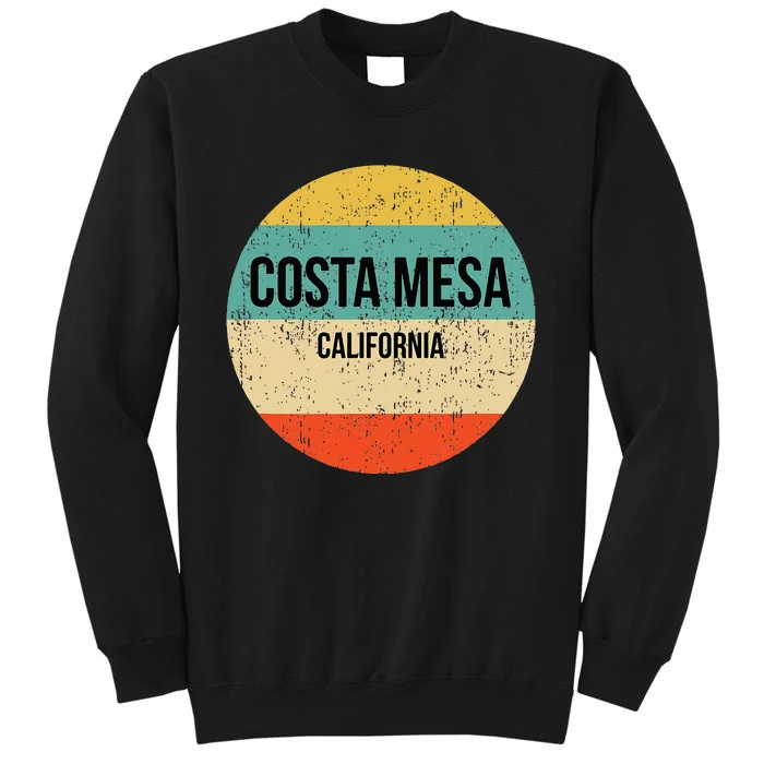 Costa Mesa California Costa Mesa Tall Sweatshirt