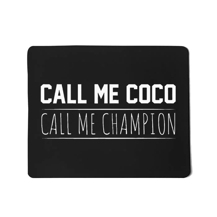 Call Me Coco Call Me Champion Mousepad