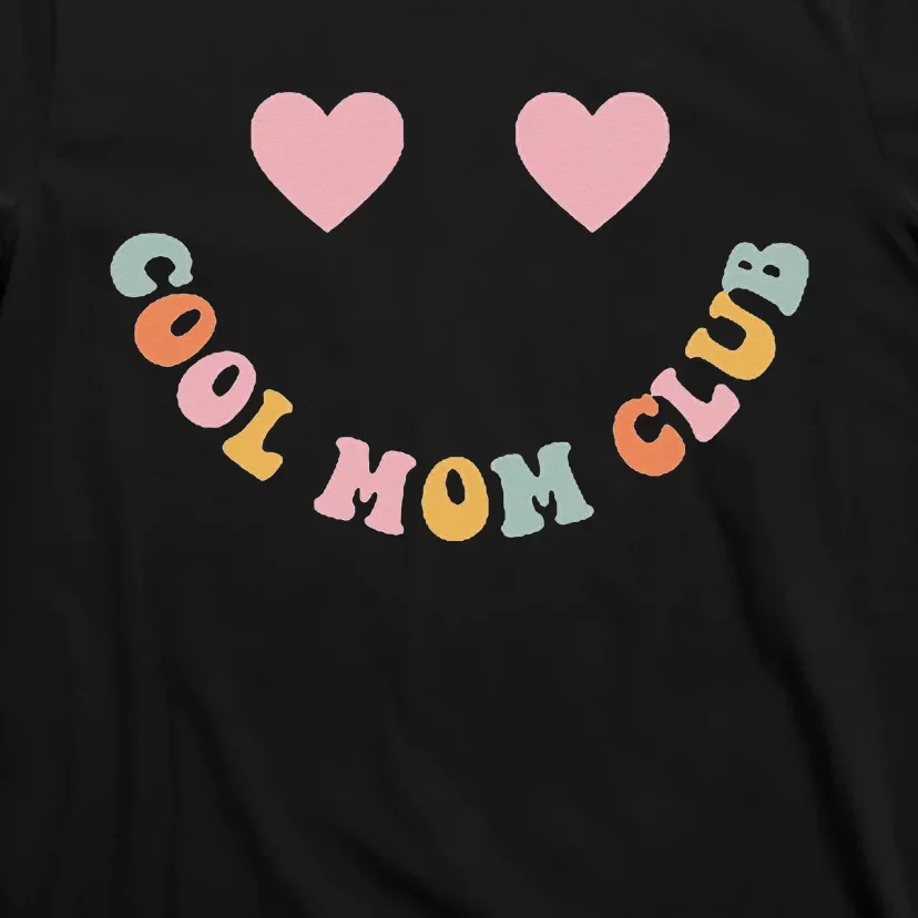 Cool Moms Club MotherS Day T-Shirt