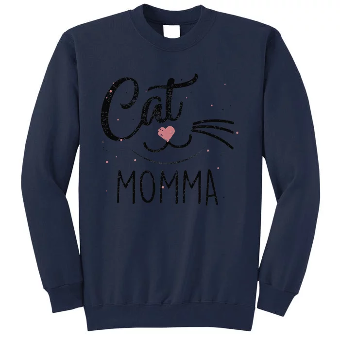 Cat Momma Cat Mom Cute Cats Lovers Mothers Day Tall Sweatshirt