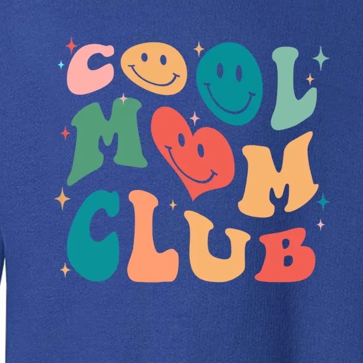 Cool Mom Club Groovy Retro Smile Cool Mom Club Aunties Gift Toddler Sweatshirt