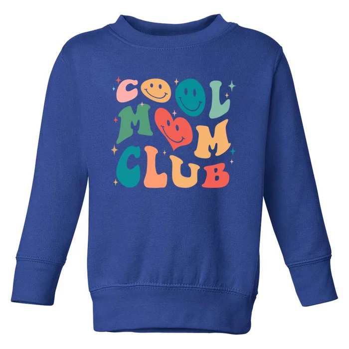 Cool Mom Club Groovy Retro Smile Cool Mom Club Aunties Gift Toddler Sweatshirt