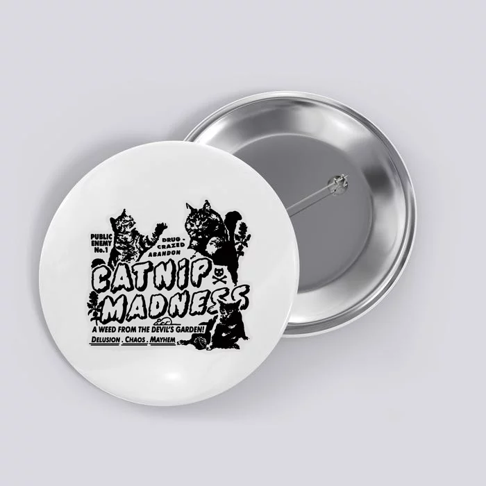 Catnip Madness Catnip Funny Cat Catnip Madness Cute Cat Cat Cool Cat Cats Button