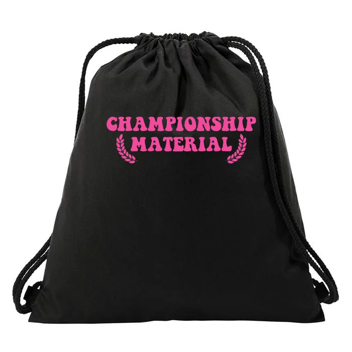 Championship Material Drawstring Bag