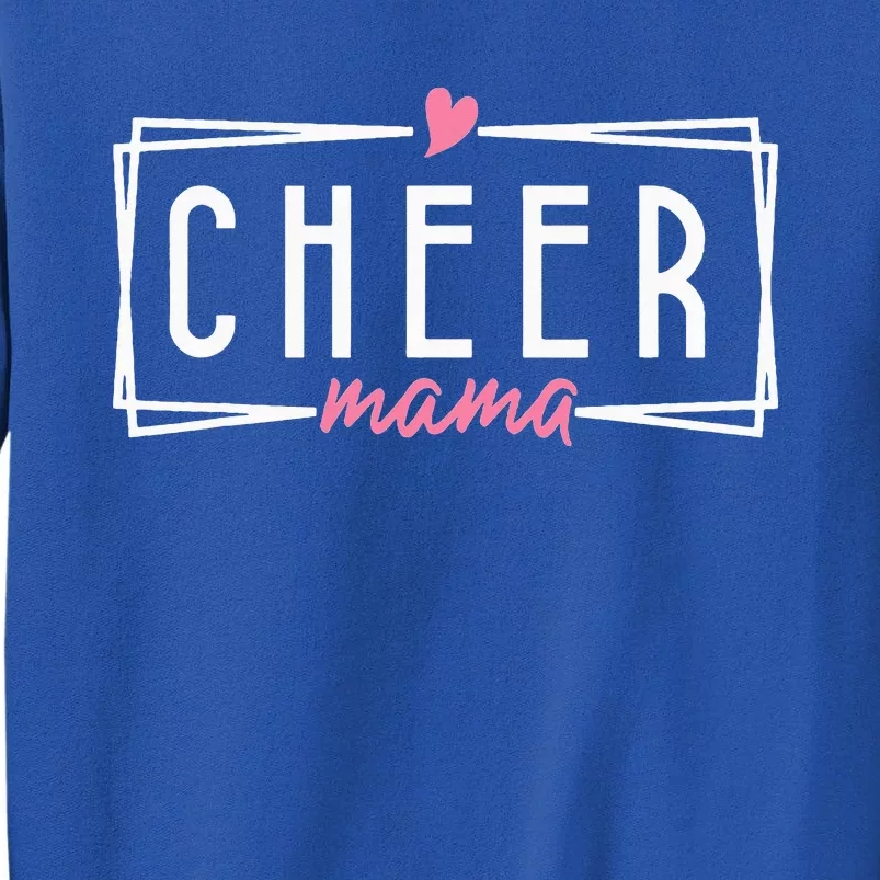 Cheerleader Mom Cheer Mama Funny Mother's Day Tall Sweatshirt