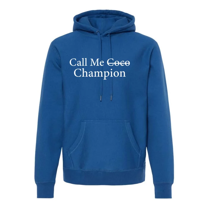 Call Me Coco Call Me Champion Premium Hoodie