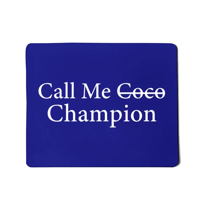 Call Me Coco Call Me Champion Mousepad