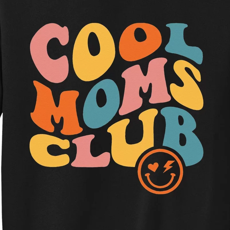 Cool Mom Club Mother's Day Groovy Retro Best Mom Ever Funny Tall Sweatshirt