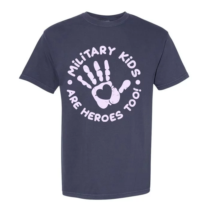 Cute Military Children Are Heroes Too Garment-Dyed Heavyweight T-Shirt