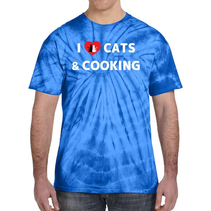 Cat Mom Cooking Accessories I Love Cats And Cooking Gift Tie-Dye T-Shirt