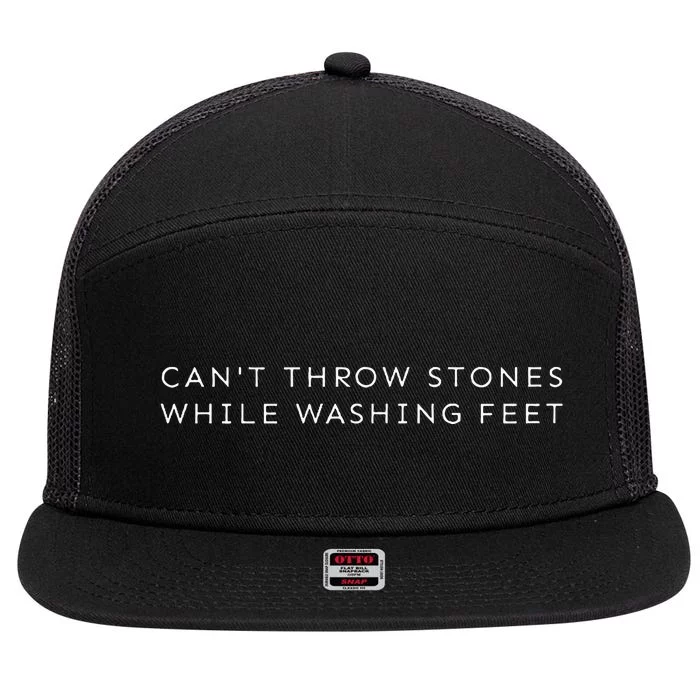 Christian Minimalist CanT Throw Stones While Washing Feet 7 Panel Mesh Trucker Snapback Hat