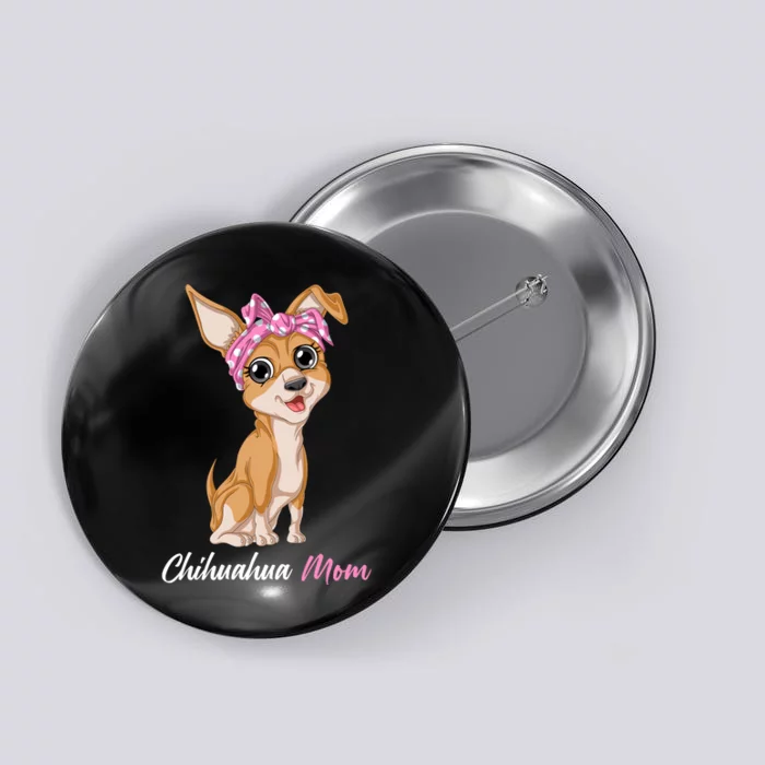 Chihuahua Mom Button