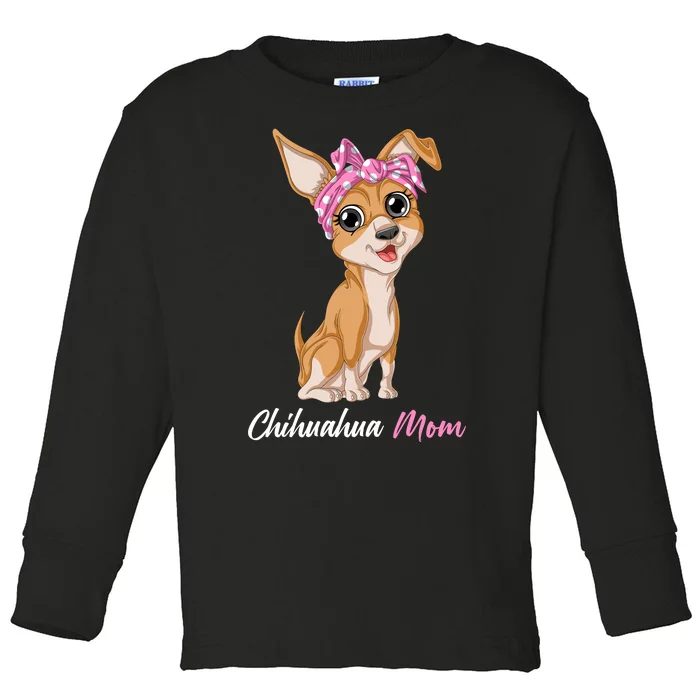 Chihuahua Mom Toddler Long Sleeve Shirt