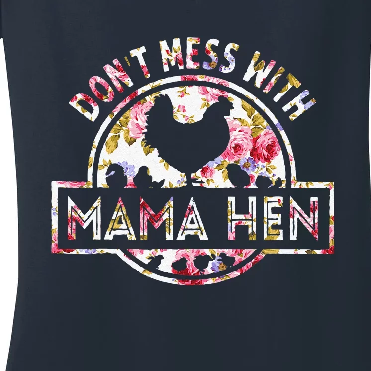 Chicken Mother's Day Don't Mess With Mama Hen Flower Women's V-Neck T-Shirt