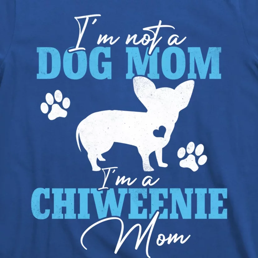 Chiweenie Mom Dog Lovers Funny Gift Dog Mother's Day Gift T-Shirt