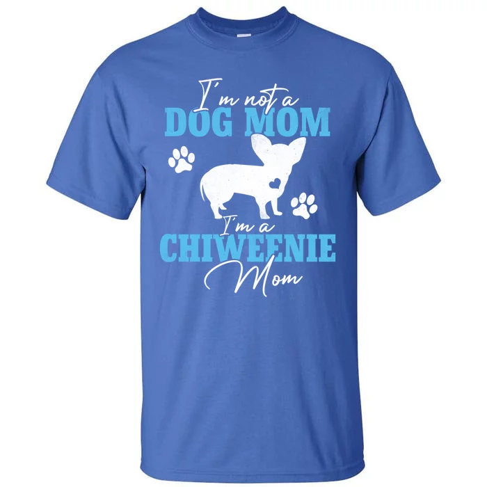 Chiweenie Mom Dog Lovers Funny Gift Dog Mother's Day Gift Tall T-Shirt