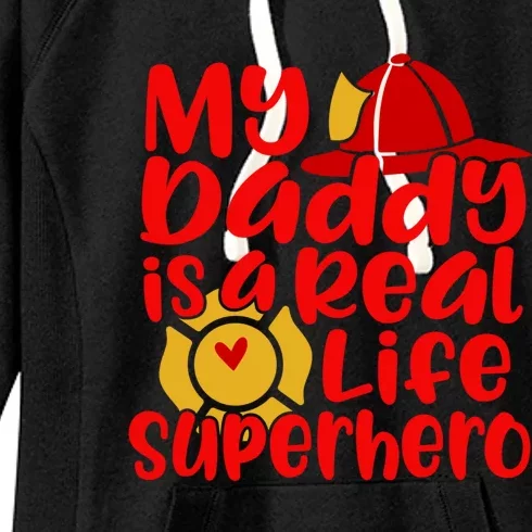 Cute My Daddy Is A Real Life Superhero Gift Women's Fleece Hoodie