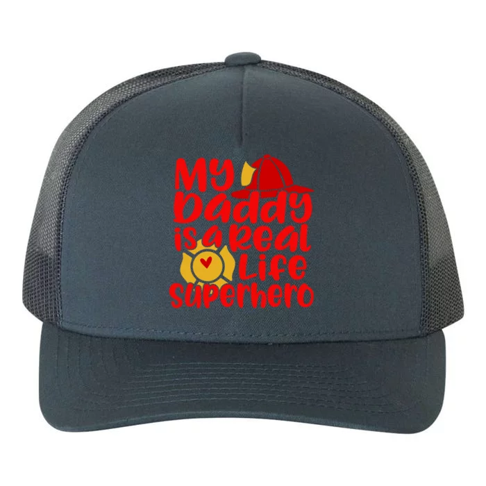 Cute My Daddy Is A Real Life Superhero Gift Yupoong Adult 5-Panel Trucker Hat