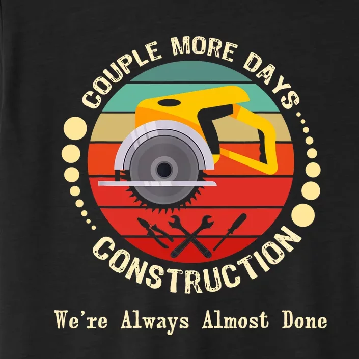 Couple More Days Construction We’re Always Almost Done Retro ChromaSoft Performance T-Shirt