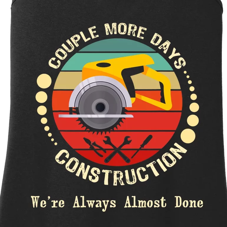 Couple More Days Construction We’re Always Almost Done Retro Ladies Essential Tank