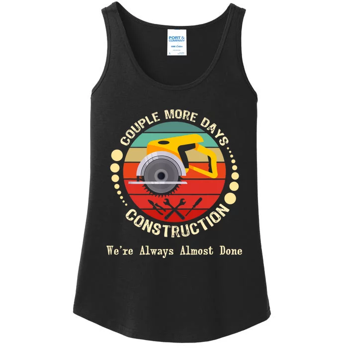 Couple More Days Construction We’re Always Almost Done Retro Ladies Essential Tank