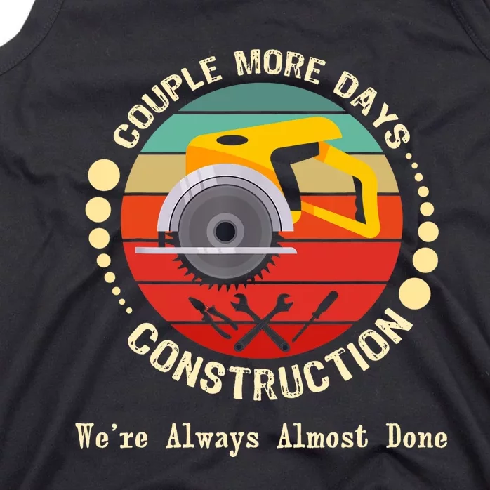 Couple More Days Construction We’re Always Almost Done Retro Tank Top