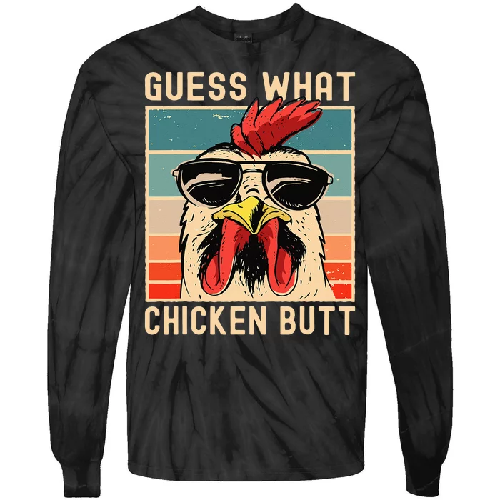 Chicken Meme Design Guess What Chicken Butt Tie-Dye Long Sleeve Shirt