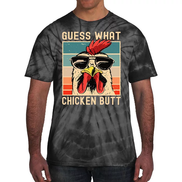 Chicken Meme Design Guess What Chicken Butt Tie-Dye T-Shirt