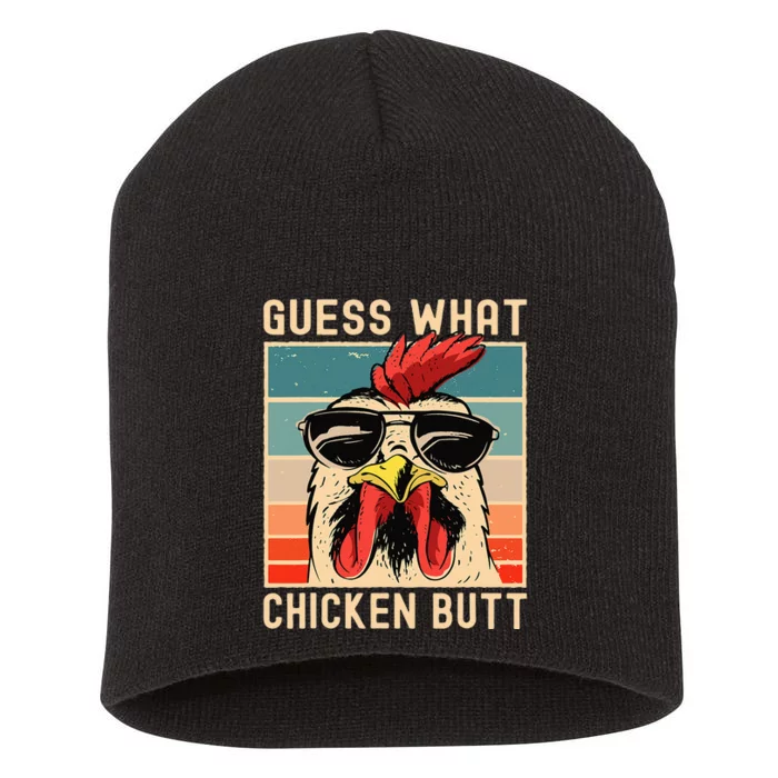 Chicken Meme Design Guess What Chicken Butt Short Acrylic Beanie