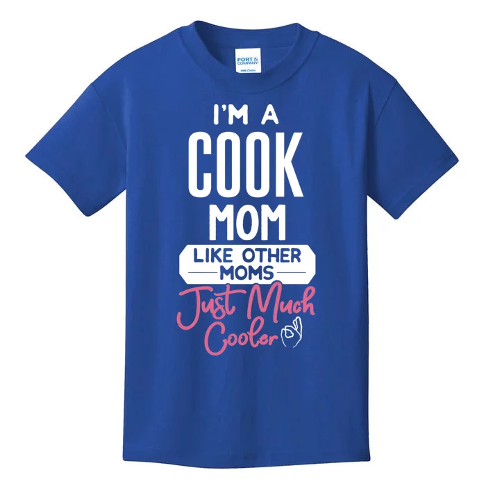 Cool Mothers Day Design Cook Mom Gift Kids T-Shirt