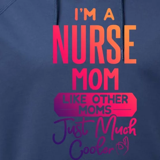 Cool Mothers Day Design Nurse Mom Gift Performance Fleece Hoodie