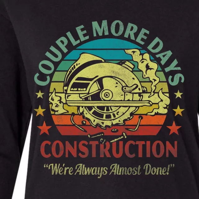 Couple More Day Construction We’re Always Almost Done Womens Cotton Relaxed Long Sleeve T-Shirt