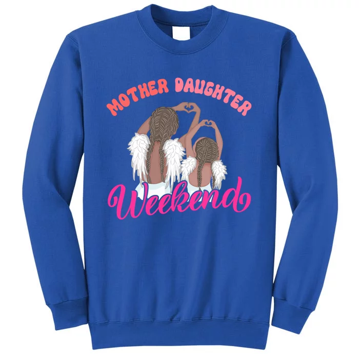 Cute Mother Daughter Weekend Family Vacation Trip Meaningful Gift Sweatshirt