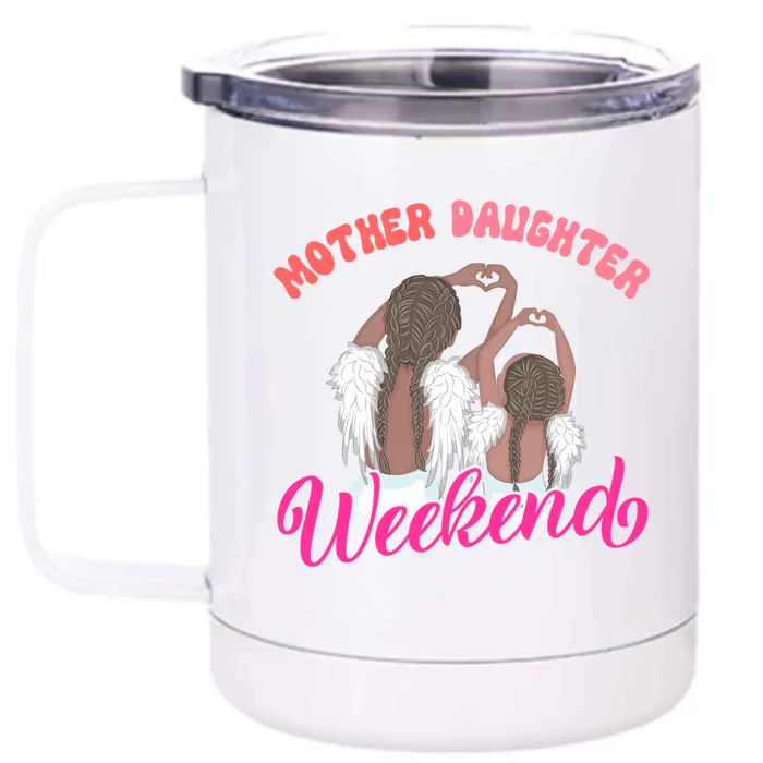 Cute Mother Daughter Weekend Family Vacation Trip Meaningful Gift Front & Back 12oz Stainless Steel Tumbler Cup