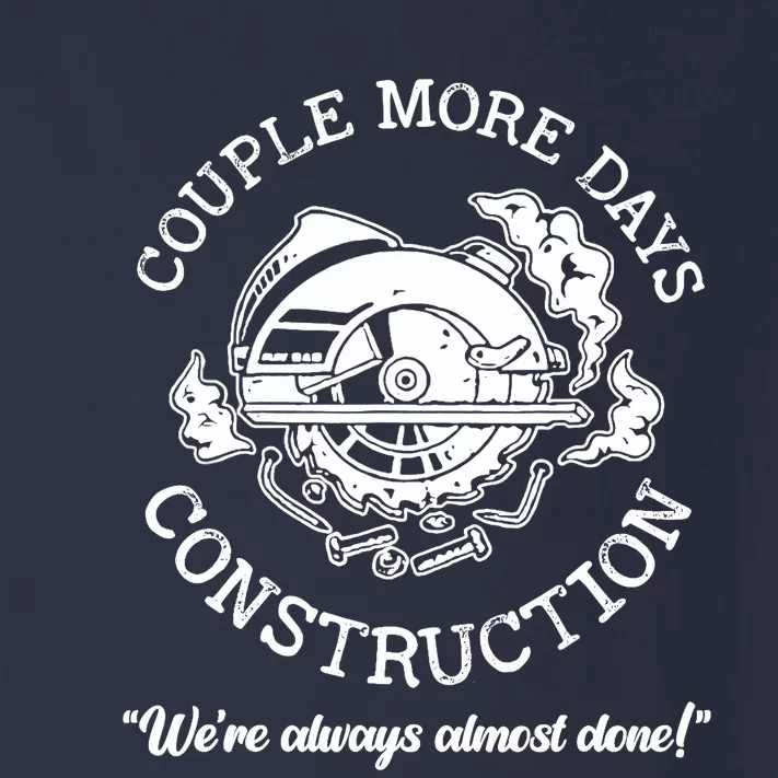 Couple More Days Construction We’re Always Almost Done Toddler Long Sleeve Shirt