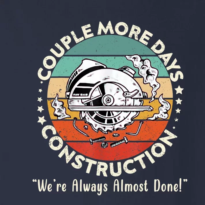 Couple More Days Construction We’re Always Almost Done Toddler Long Sleeve Shirt