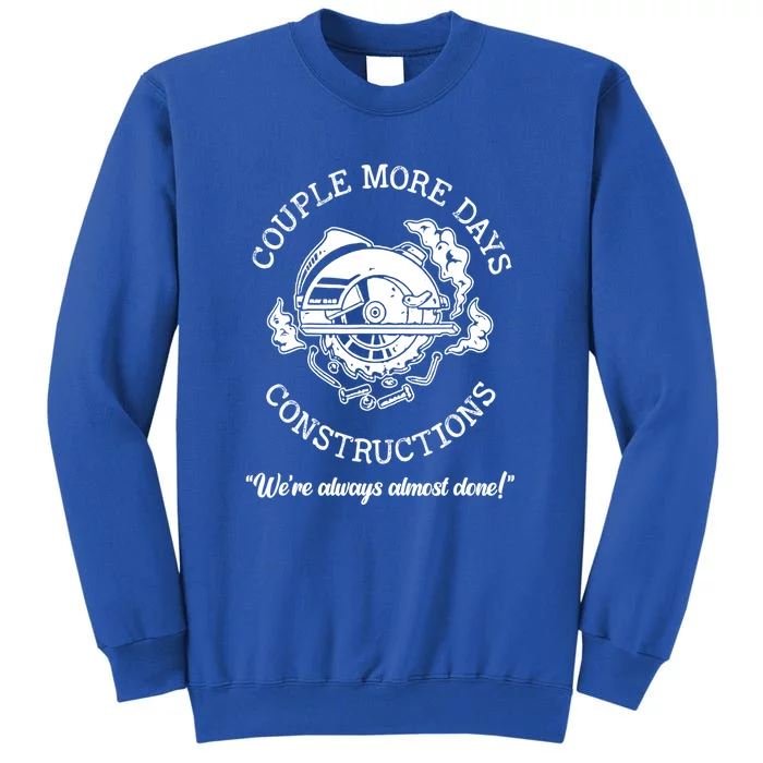 Couple More Days Construction American Sweatshirt