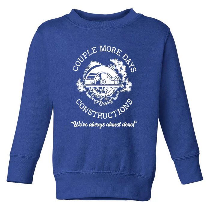 Couple More Days Construction American Toddler Sweatshirt