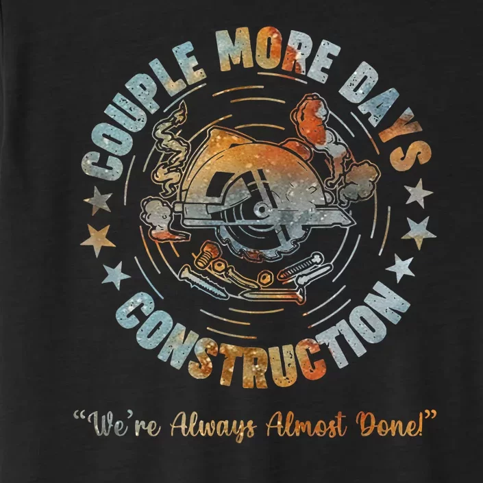 Couple More Day Mechanic We’Re Always Almost Done Mechanics ChromaSoft Performance T-Shirt