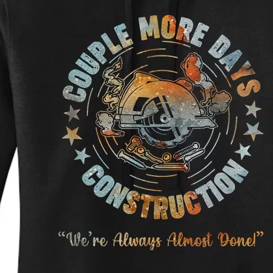 Couple More Day Mechanic We’Re Always Almost Done Mechanics Women's Pullover Hoodie