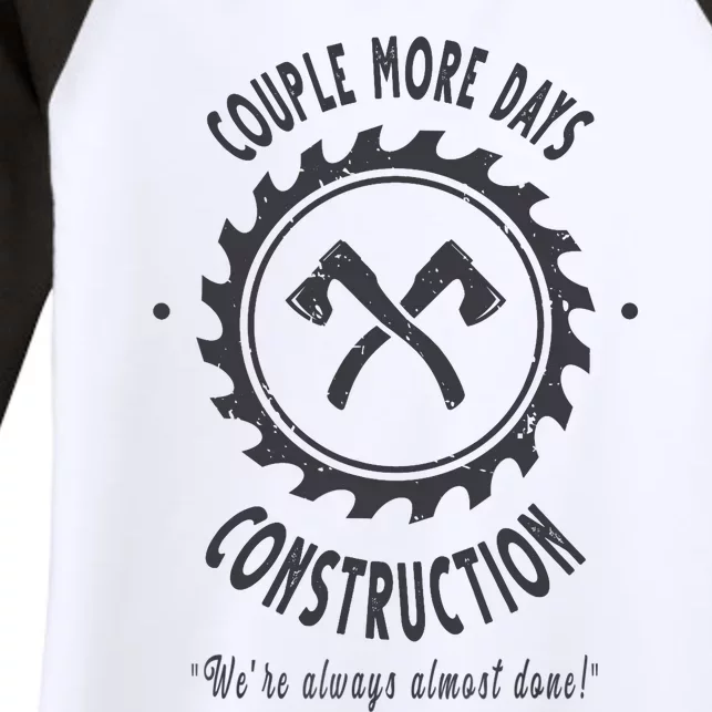 Couple More Days Construction We’re Always Almost Done Women's Tri-Blend 3/4-Sleeve Raglan Shirt