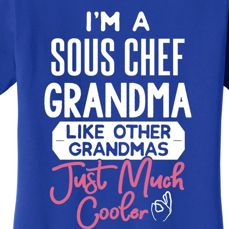 Cool Mothers Day Design Sous Chef Grandma Cute Gift Women's T-Shirt