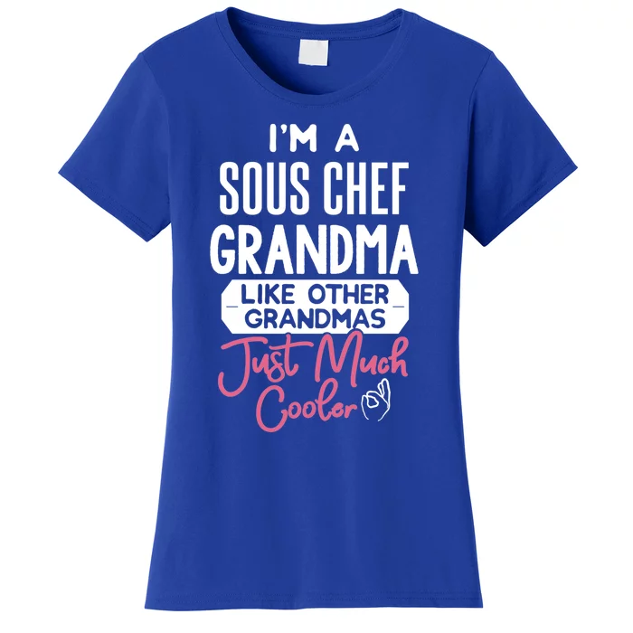 Cool Mothers Day Design Sous Chef Grandma Cute Gift Women's T-Shirt