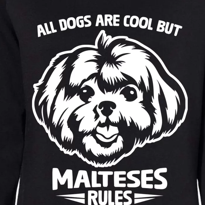 Cute Maltese Dog Rules Puppy Lover Gift Womens California Wash Sweatshirt