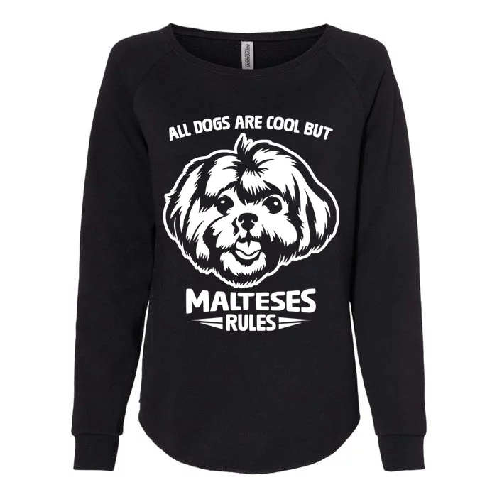 Cute Maltese Dog Rules Puppy Lover Gift Womens California Wash Sweatshirt