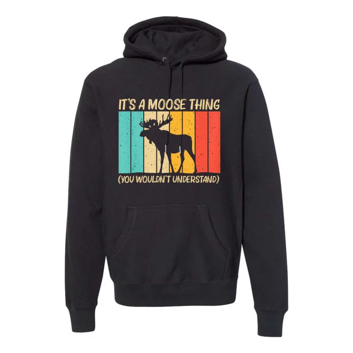 Cool Moose Design For Deer Animal Elk Moose Lover Premium Hoodie