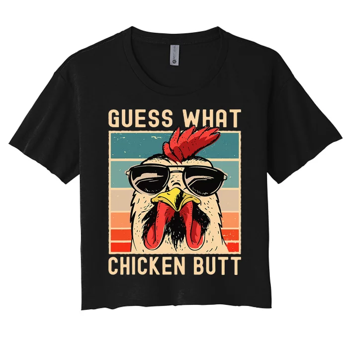 Chicken Meme Design Guess What Chicken Butt Women's Crop Top Tee