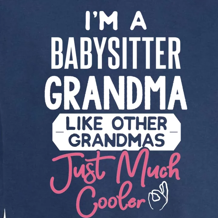 Cool Mothers Day Design Sitter Grandma Gift Garment-Dyed Sweatshirt